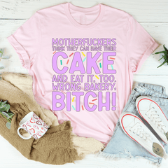 MFs Think They Can Have Their Cake And Eat It Too Tee-0