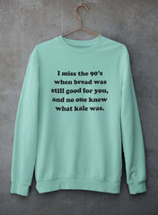 I Miss The 90's  Sweat Shirt-0
