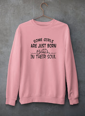 Some Girls Are Just Born With The Beach In Their Soul Sweat Shirt-1