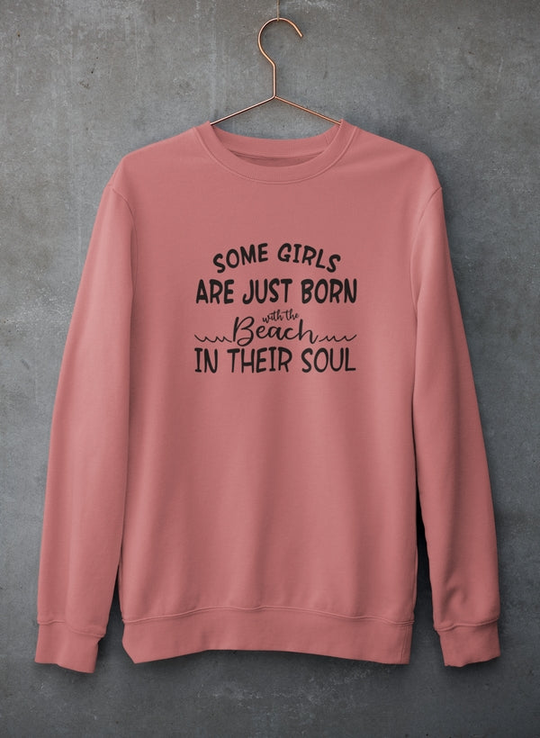 Some Girls Are Just Born With The Beach In Their Soul Sweat Shirt-2
