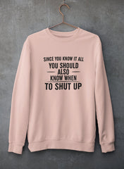 Since You Know It All Sweat Shirt-0