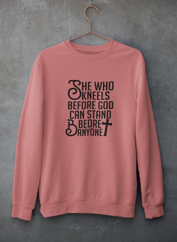 She Who Kneels Before God Can Stand Before Anyone Sweat Shirt-1
