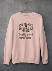 She Believed She Could Sweat Shirt-2