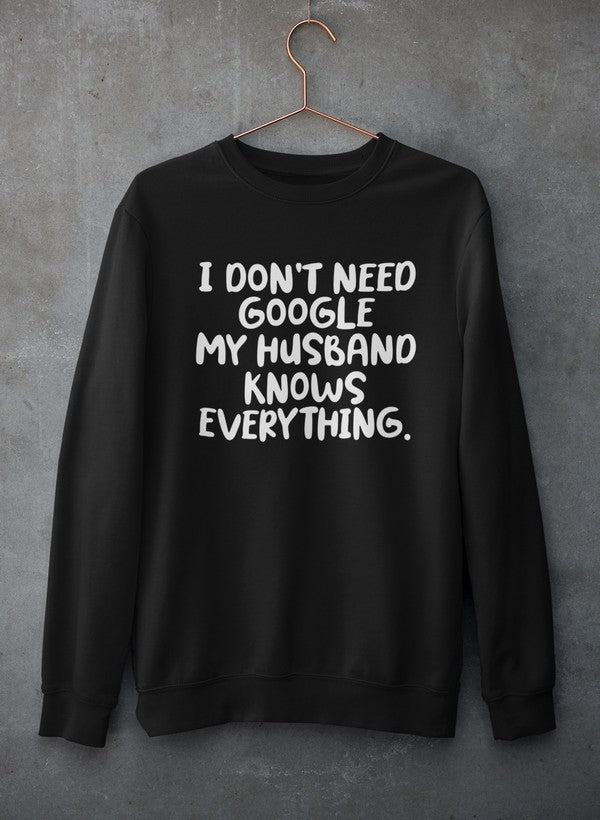 My Husband Knows Everything Sweat Shirt-0