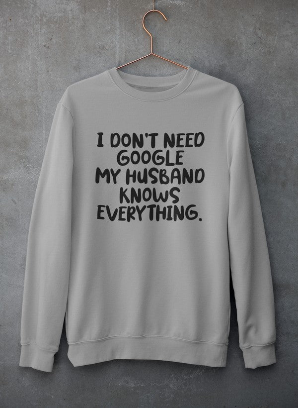 My Husband Knows Everything Sweat Shirt-1