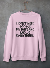 My Husband Knows Everything Sweat Shirt-3
