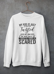 My Kid Is Just As Weird And Twisted As I Am Sweat Shirt-2