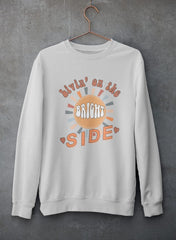 Livin' On The Bright Side Sweat Shirt-1