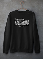 Brains Are Awesome Sweat Shirt-0