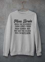 Mom Brain Sweat Shirt-1