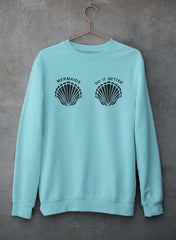 Mermaids Do It Better Sweat Shirt-0