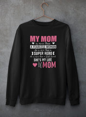 My Mom Sweat Shirt-0
