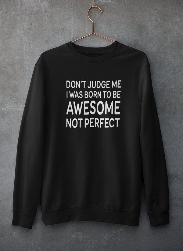 Don't Judge Me Sweat Shirt-0