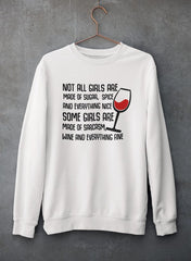 Not All Girls Are Made Of Sugar And Spice And Everything Nice Sweat Shirt-1