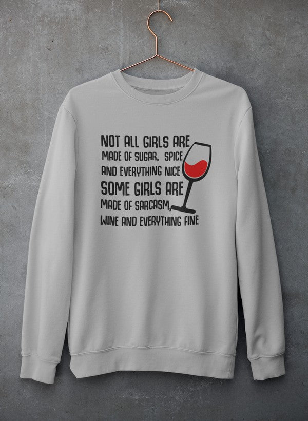 Not All Girls Are Made Of Sugar And Spice And Everything Nice Sweat Shirt-2