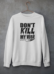 Don't Kill My Vives Sweat Shirt-1