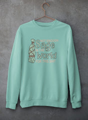 Not Enough Sage In The World Sweat Shirt-1