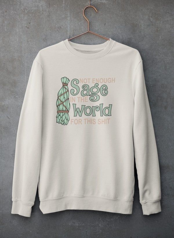 Not Enough Sage In The World Sweat Shirt-2
