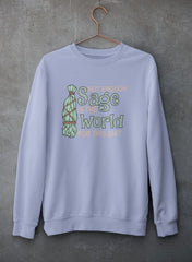 Not Enough Sage In The World Sweat Shirt-3