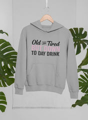 Old And Tired Hoodie-1