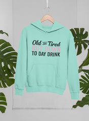 Old And Tired Hoodie-3