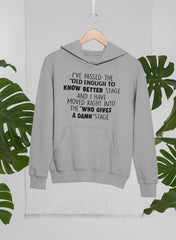 Old Enough To Know Better Hoodie-2