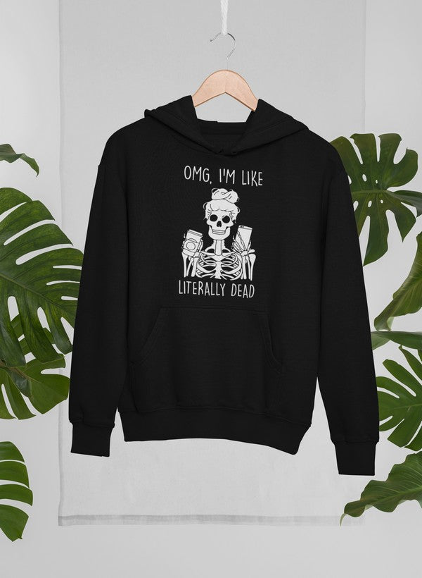 Omg Im Like Literally Dead Hoodie-1