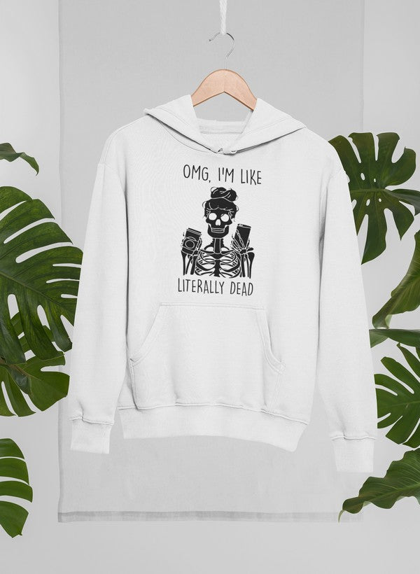 Omg Im Like Literally Dead Hoodie-2