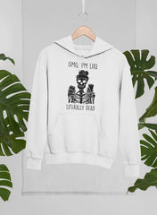 Omg Im Like Literally Dead Hoodie-2