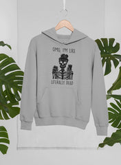 Omg Im Like Literally Dead Hoodie-3