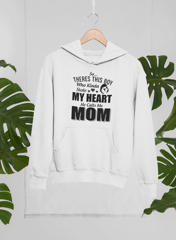 So There's This Boy Who Kinda Stole My Heart He Calls Me Mom Hoodie-0