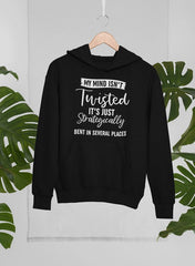 My Mind Isn't Twisted It's Just Strategically Bent In Several Places Hoodie-1