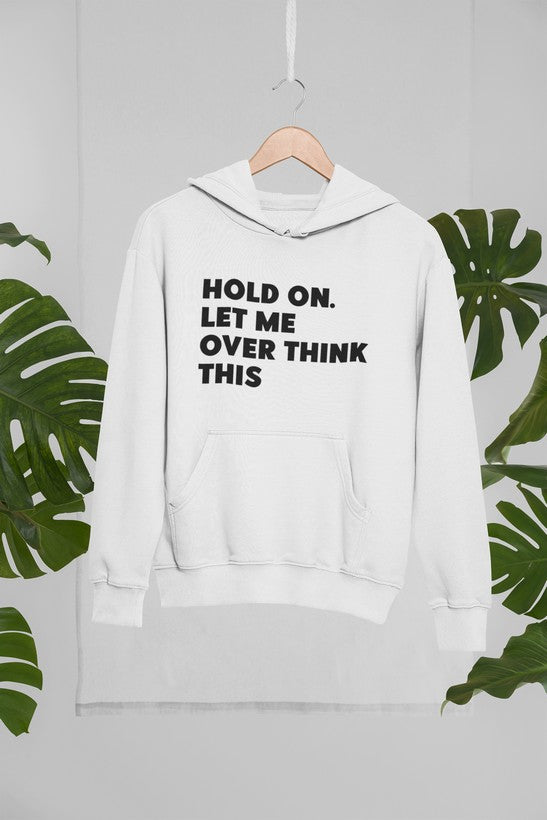 Hold On Let Me Overthink This Hoodie-2