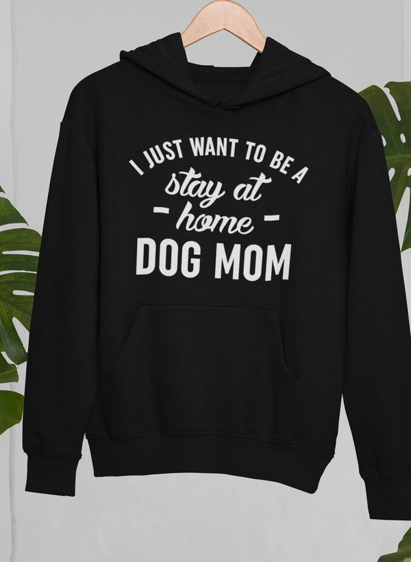 Stay At Home Dog Mom Hoodie-1