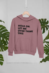 Hold On Let Me Overthink This Hoodie-3
