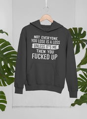 Not Everyone You Lose Is A Loss Unless It's Me Hoodie-1