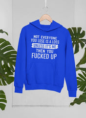 Not Everyone You Lose Is A Loss Unless It's Me Hoodie-2