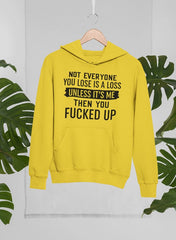 Not Everyone You Lose Is A Loss Unless It's Me Hoodie-3