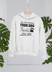 Be The Person Your Dog Thinks You Are Hoodie-2