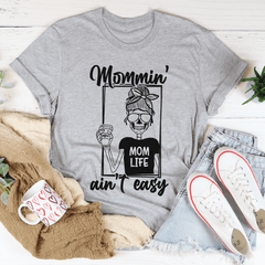 Mommin' Ain't Easy T-Shirt-1
