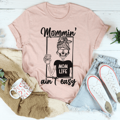 Mommin' Ain't Easy T-Shirt-3