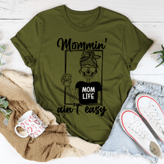 Mommin' Ain't Easy T-Shirt-0
