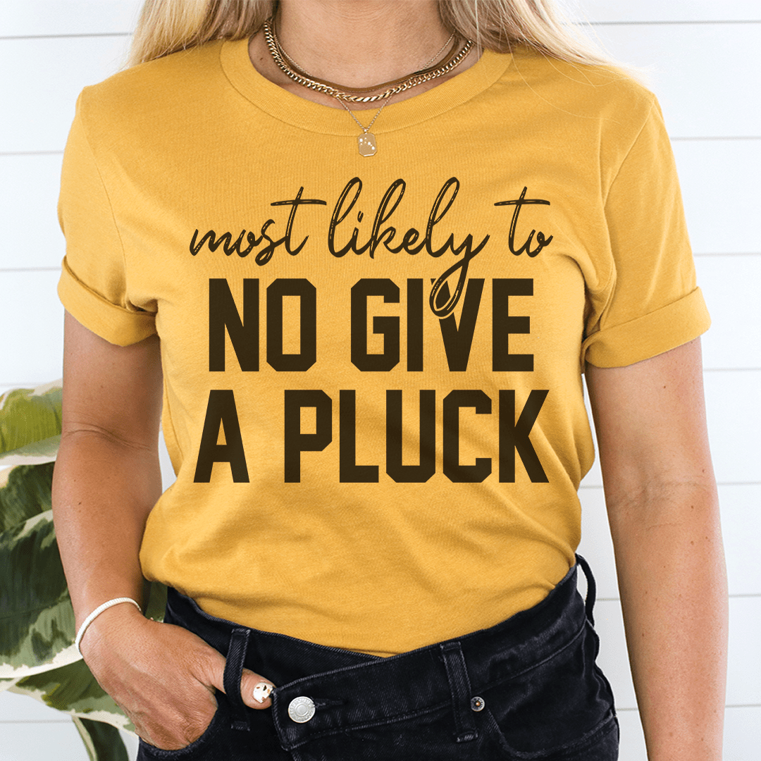 Most Likely To No Give A Pluck Thanksgiving Tee-0
