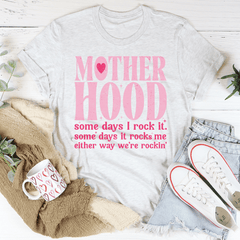 Mother Hood Some Days I Rock It Tee-2