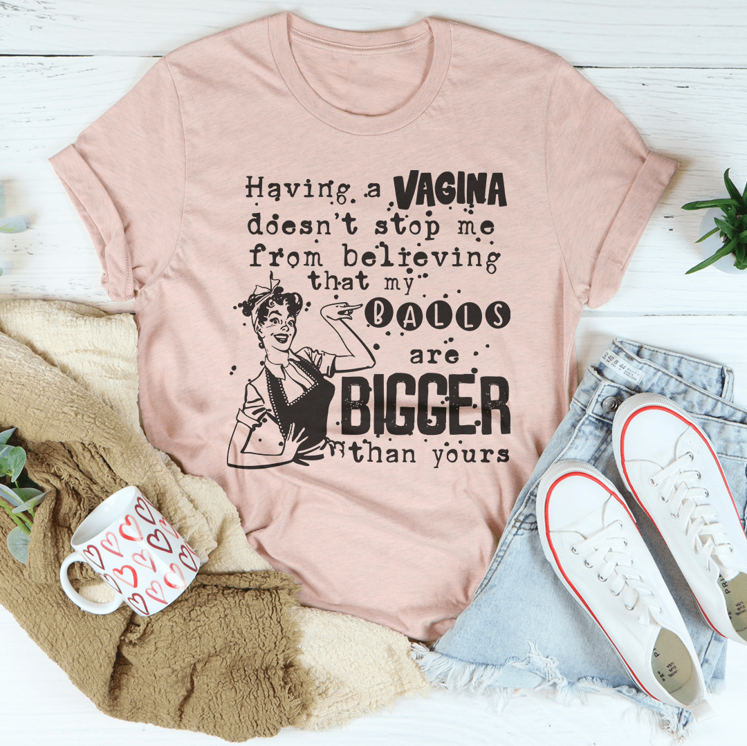My Balls Are Bigger Than Yours Tee-1