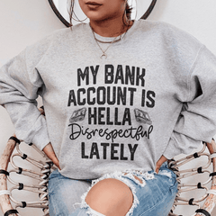 My Bank Account Is Hella Disrespectful Lately-1