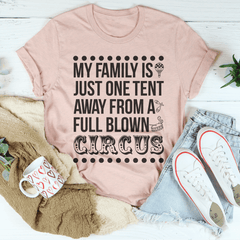 My Family Is Just One Tent Away From A Full Blown Circus Tee-3