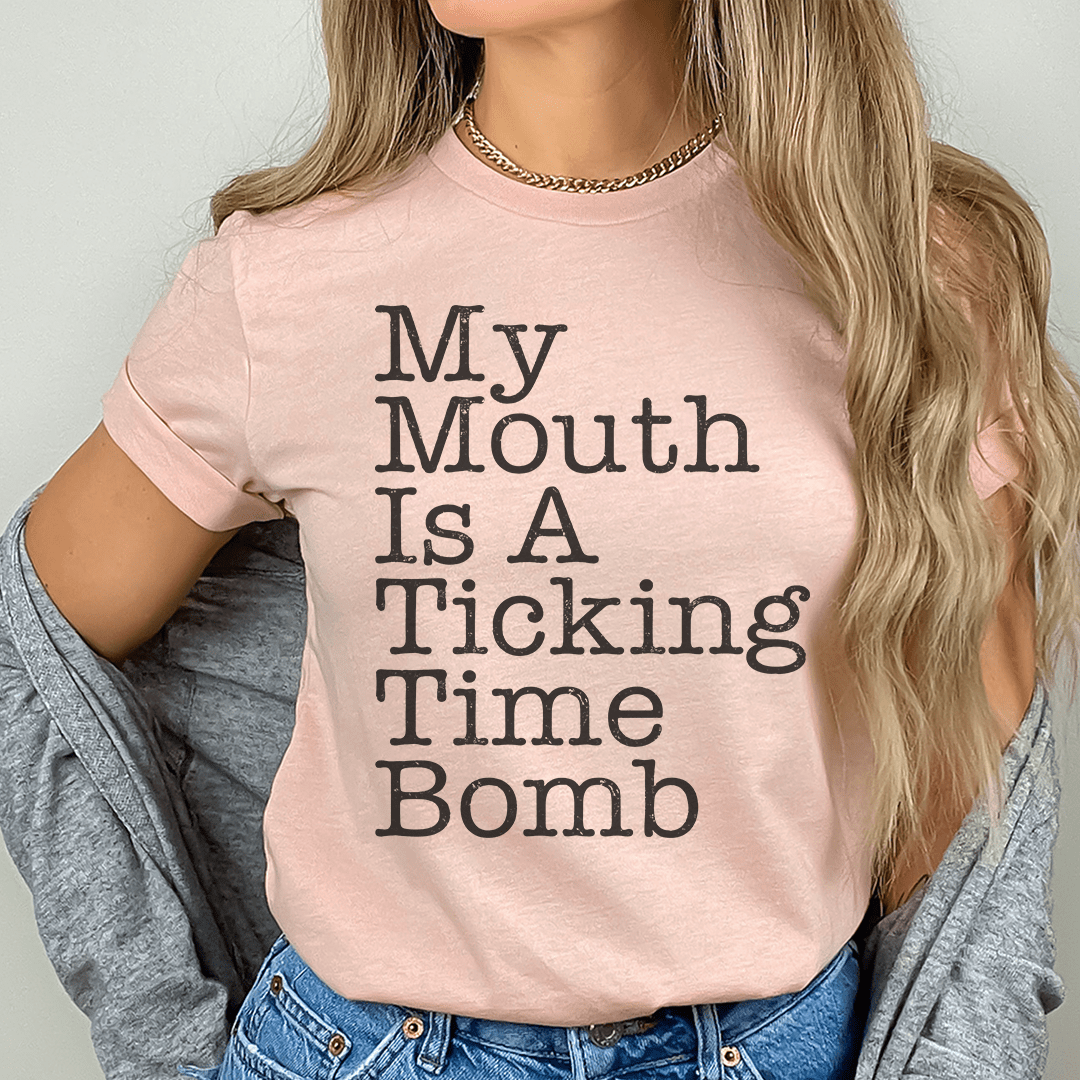 My Mouth Is A Ticking Time Bomb Tee-0