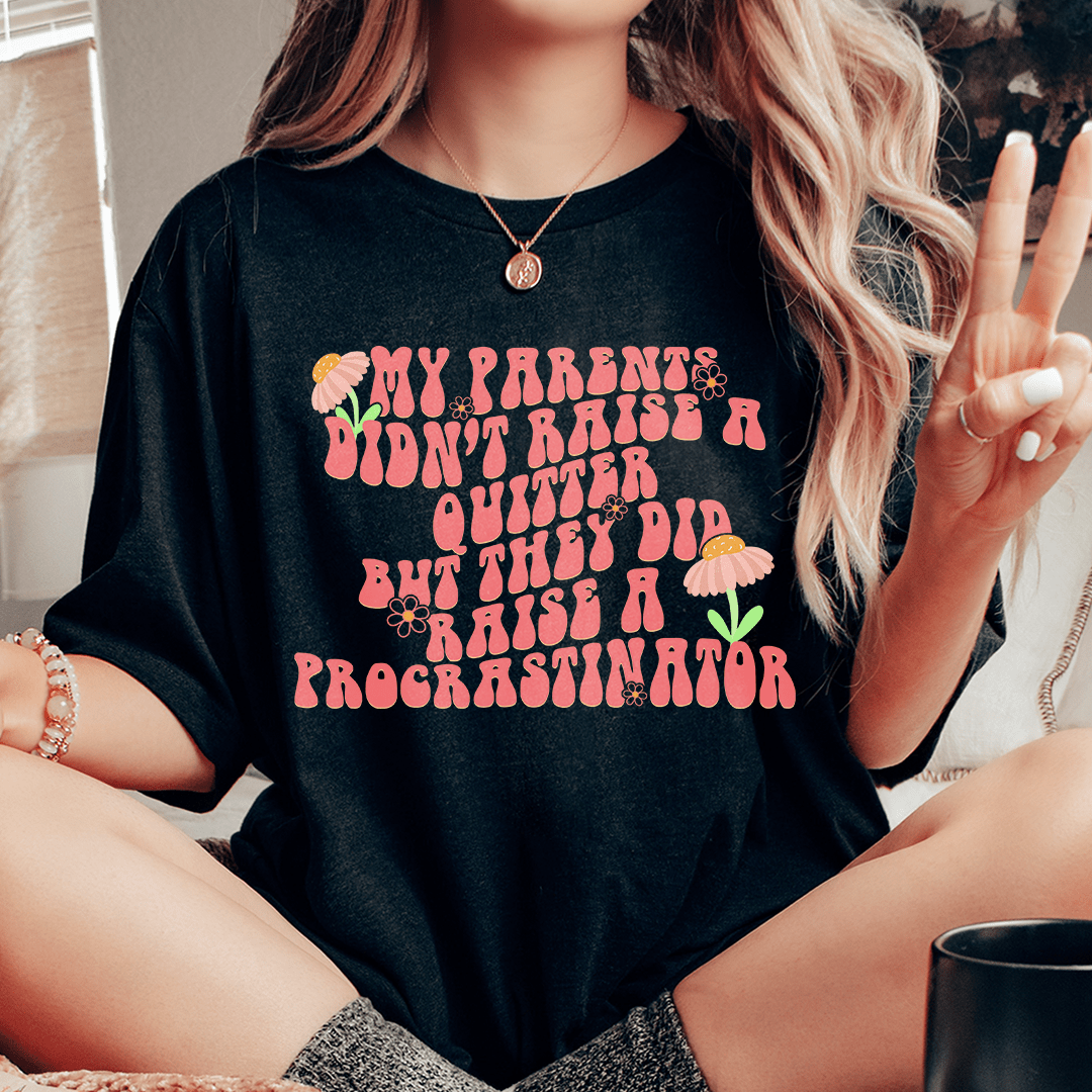 My Parents Didn't Raise A Quitter Tee-0