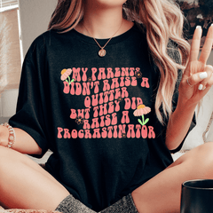 My Parents Didn't Raise A Quitter Tee-0